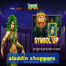 aladdin shoppers