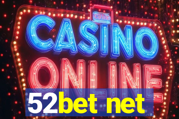 52bet net