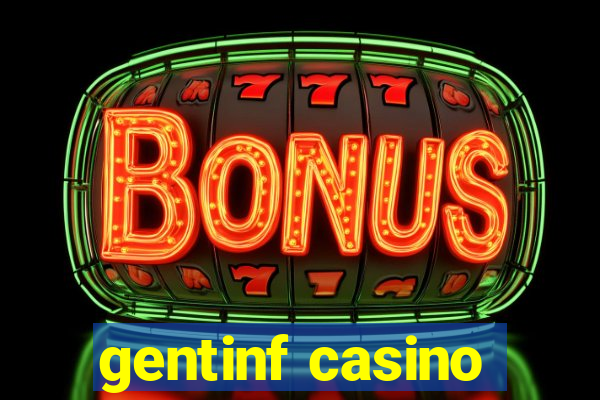 gentinf casino