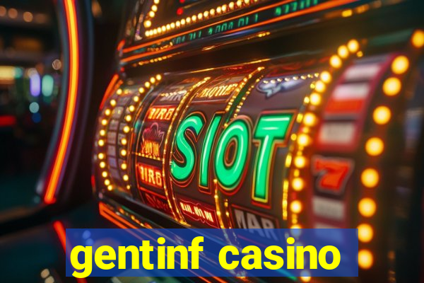 gentinf casino