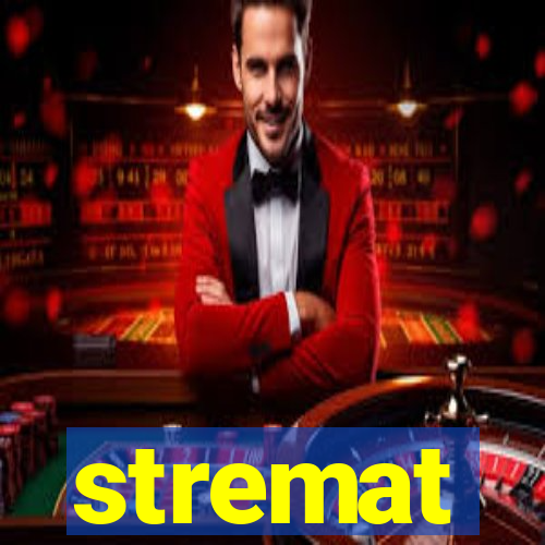 stremat