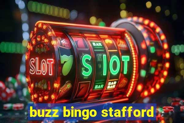 buzz bingo stafford