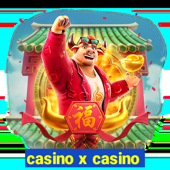 casino x casino