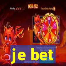 je bet