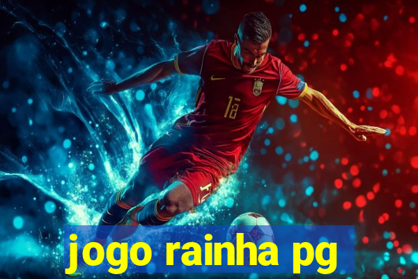 jogo rainha pg