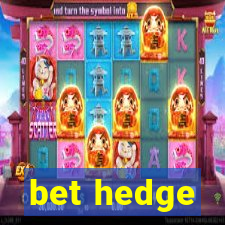 bet hedge