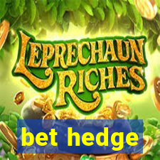 bet hedge