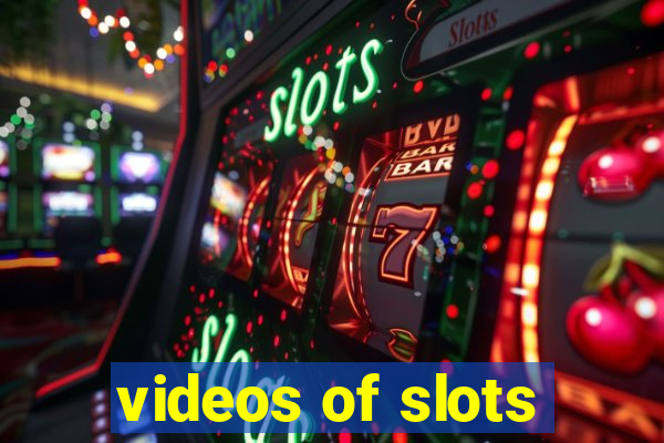 videos of slots