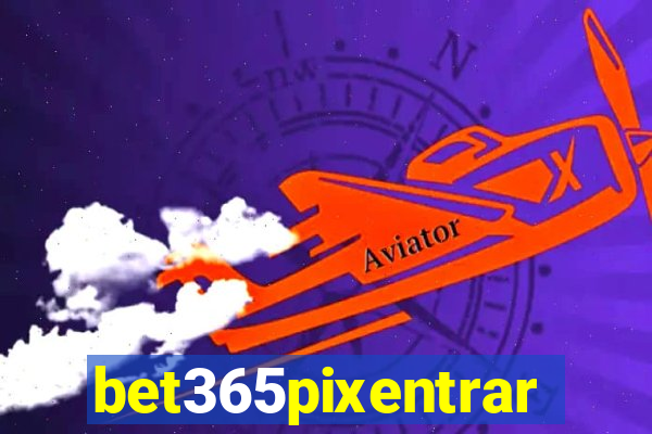 bet365pixentrar