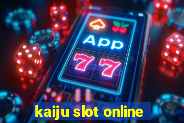 kaiju slot online