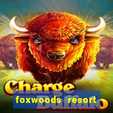 foxwoods resort casino casinos