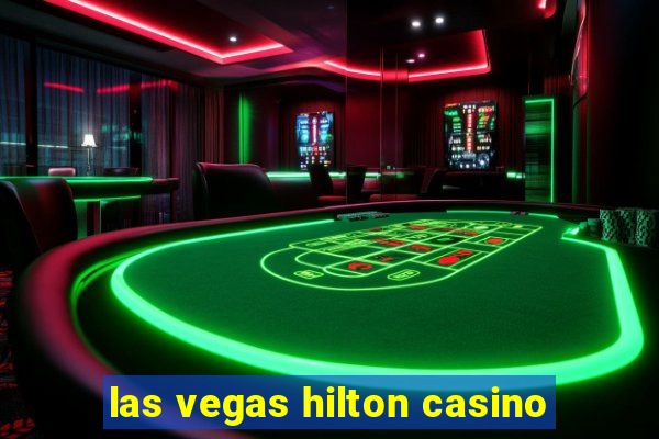 las vegas hilton casino