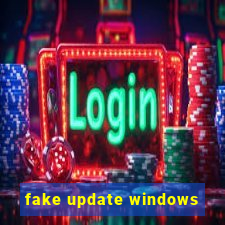 fake update windows