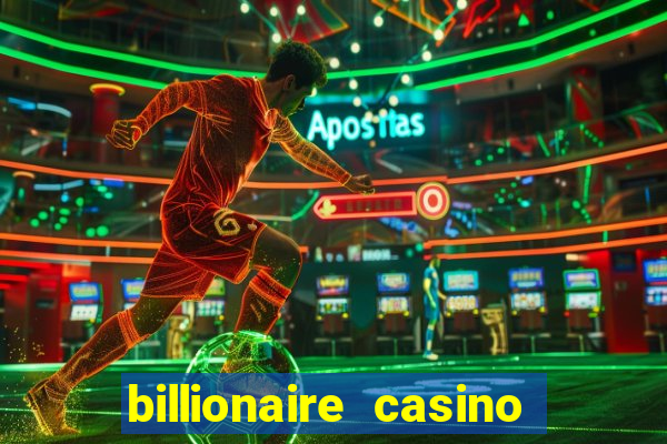 billionaire casino 100 free spins