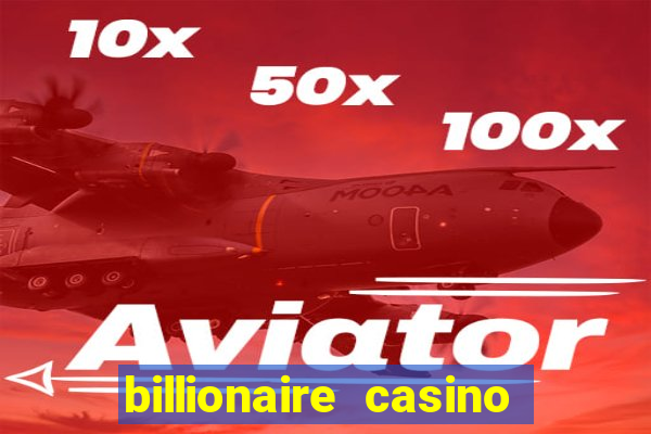 billionaire casino 100 free spins