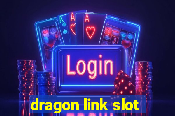 dragon link slot