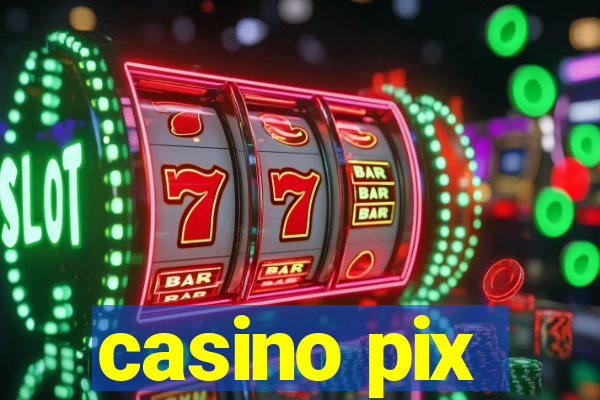 casino pix