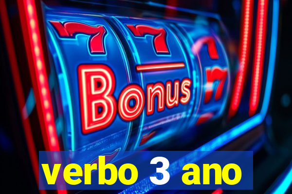 verbo 3 ano