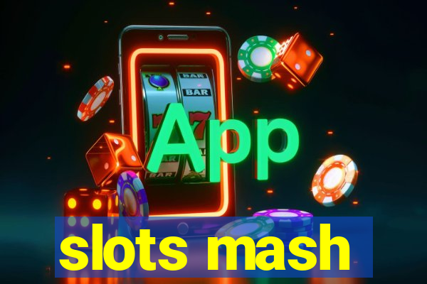 slots mash