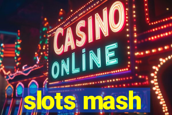 slots mash