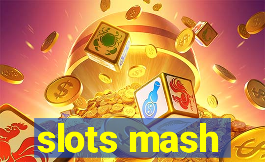 slots mash