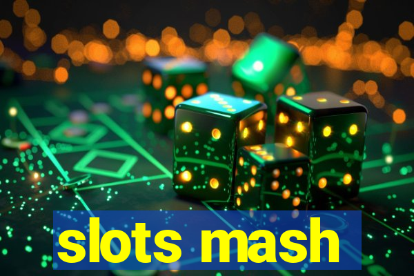 slots mash