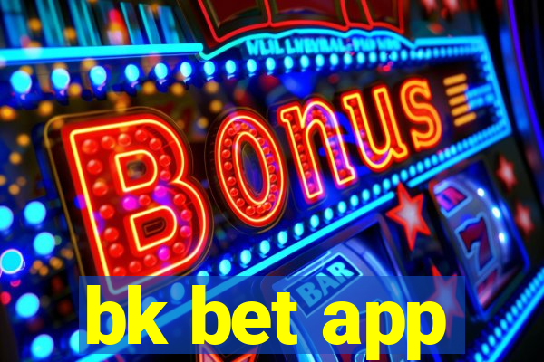 bk bet app