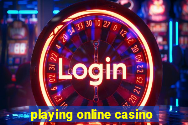 playing online casino