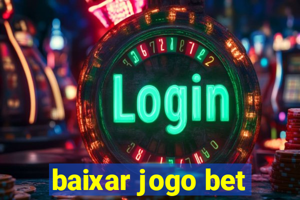 baixar jogo bet