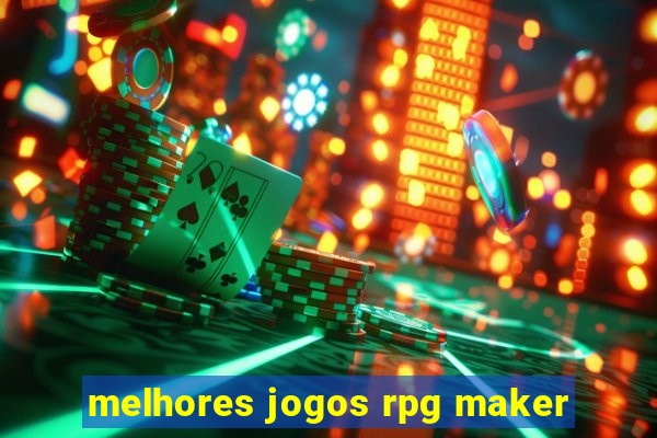 melhores jogos rpg maker