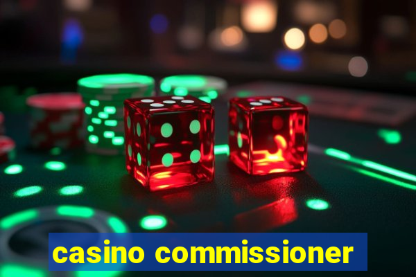 casino commissioner