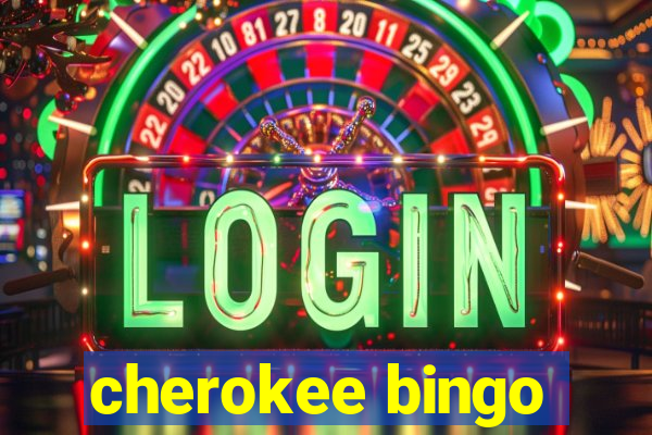 cherokee bingo