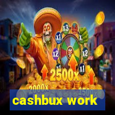 cashbux work