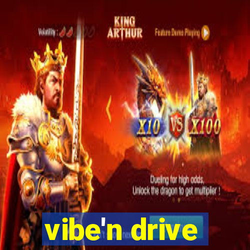 vibe'n drive