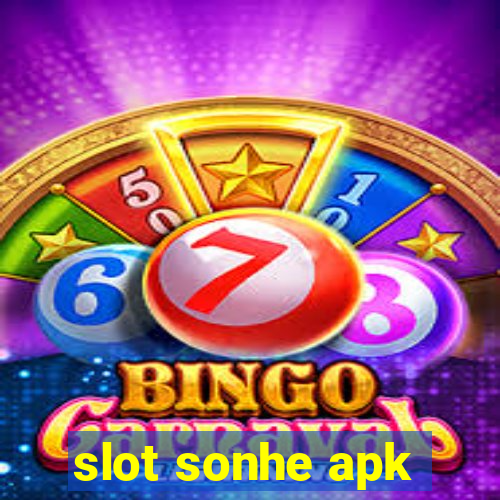 slot sonhe apk