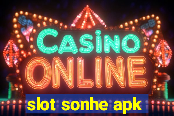 slot sonhe apk