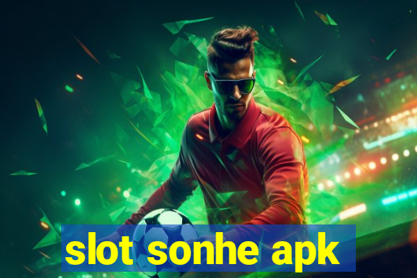 slot sonhe apk