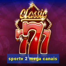 sportv 2 mega canais