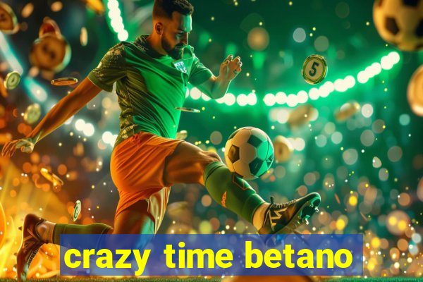 crazy time betano