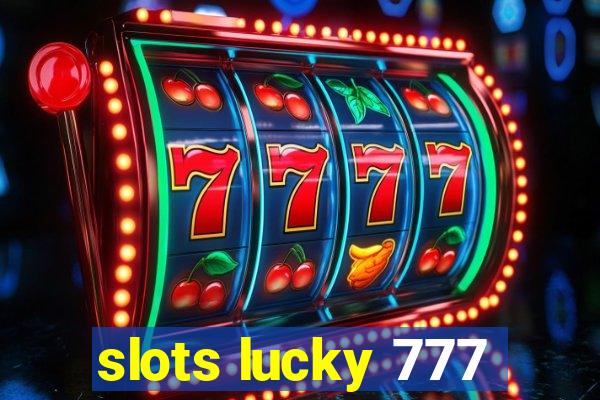 slots lucky 777