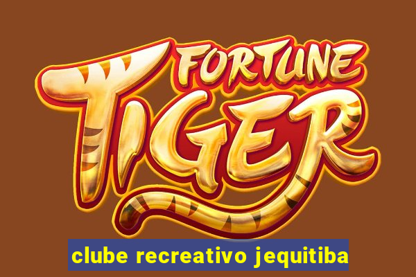 clube recreativo jequitiba