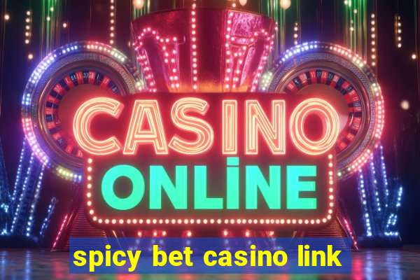 spicy bet casino link