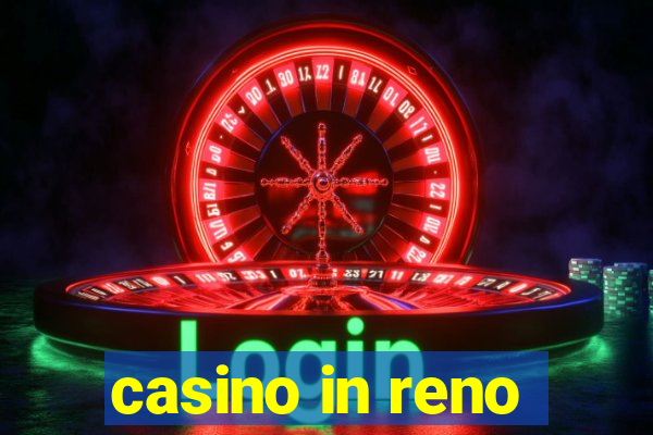 casino in reno