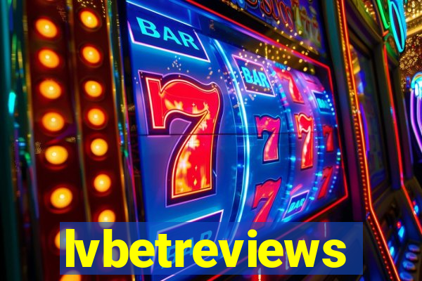 lvbetreviews