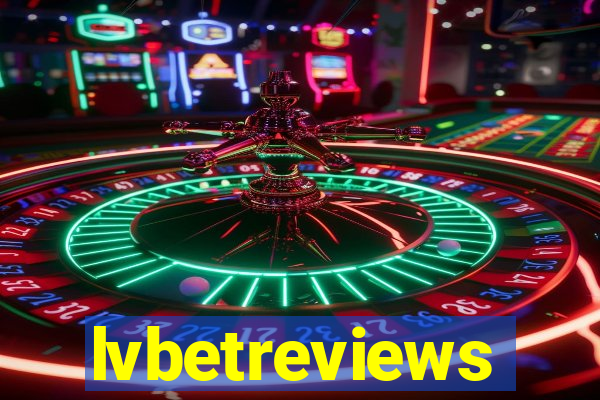 lvbetreviews