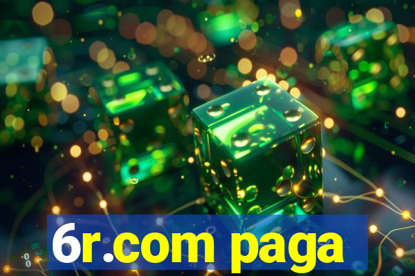 6r.com paga