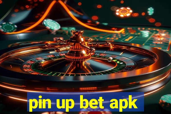 pin up bet apk