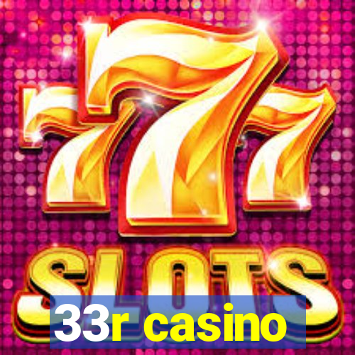 33r casino