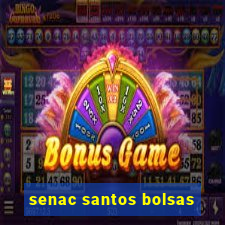 senac santos bolsas