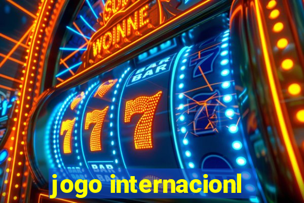 jogo internacionl